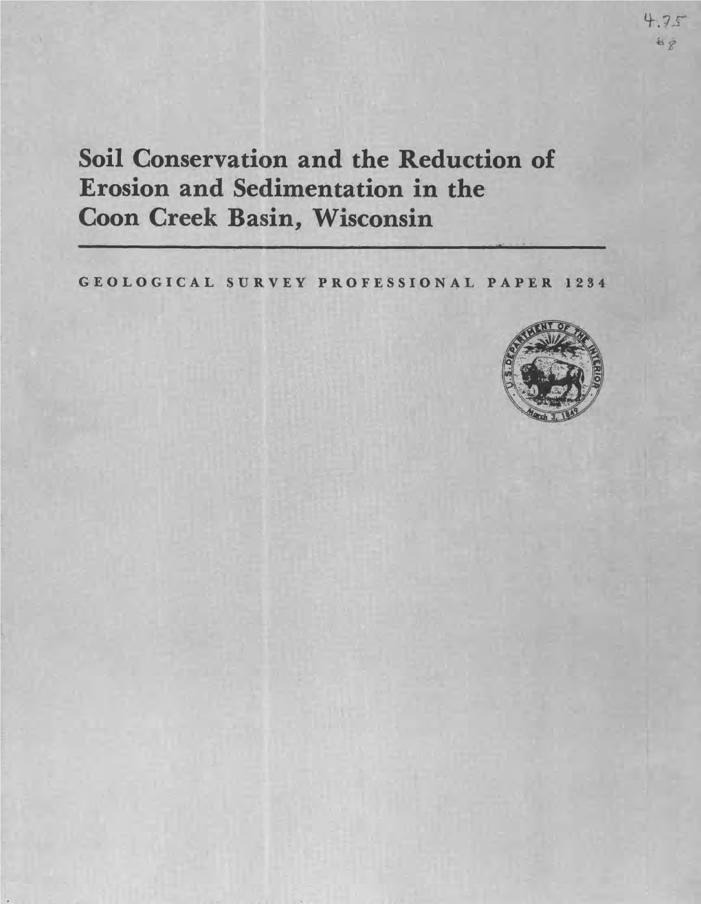 Soil Conservation and the Reduction of Erosion and Sedimentation in the Coon Creek Basin, Wisconsin