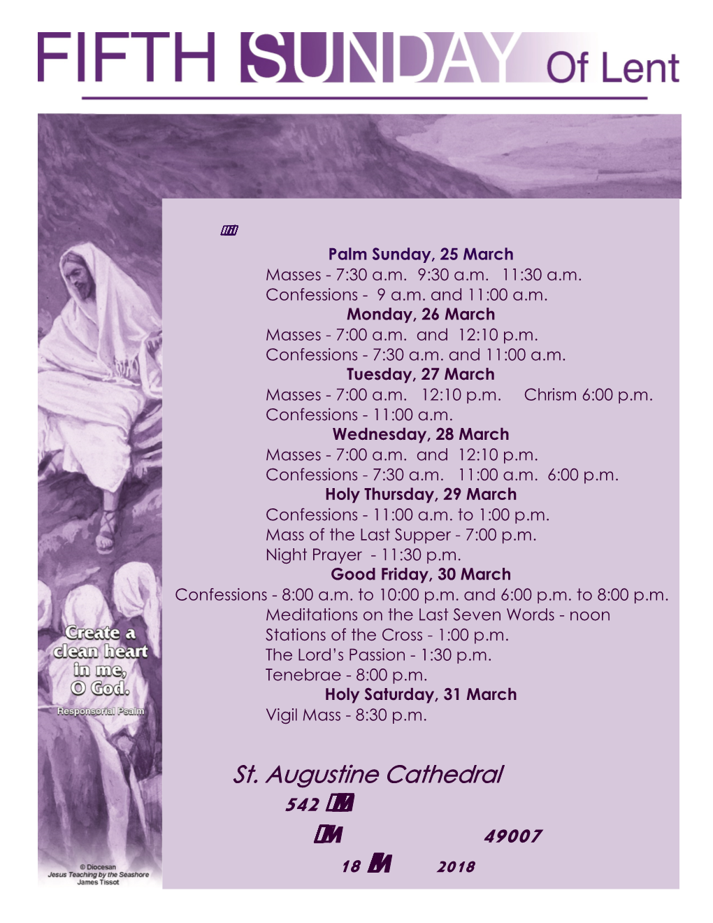 Holy Week Schedule Palm Sunday, 25 March Masses - 7:30 A.M