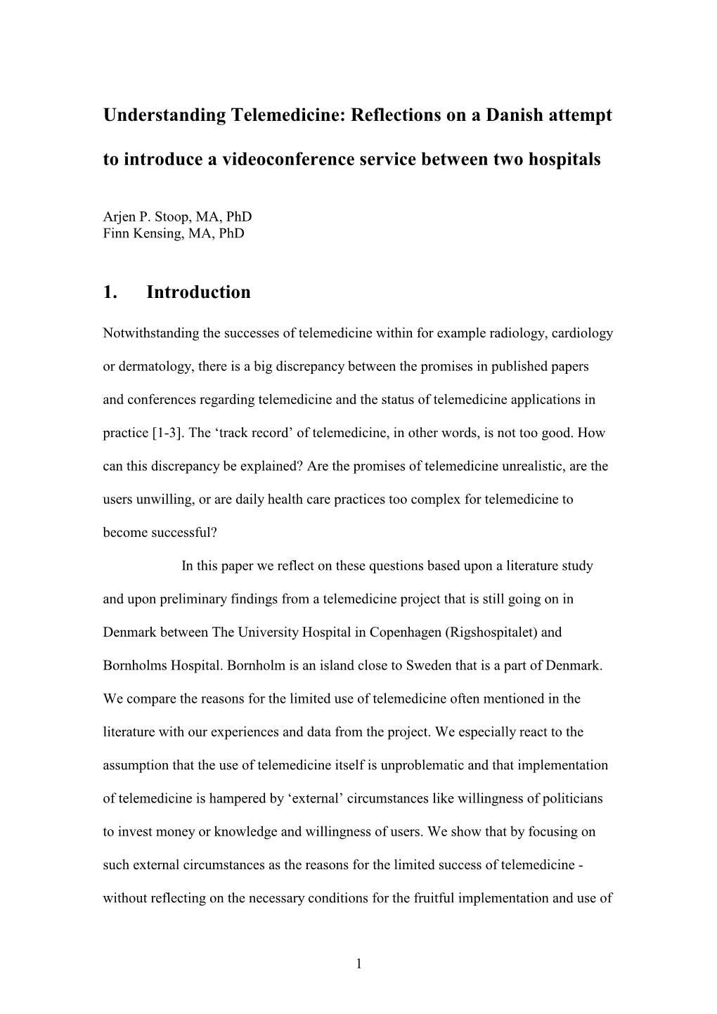 Understanding Telemedicine: Reflections on a Danish Attempt to Introduce a Videoconference Service Between Two Hospitals
