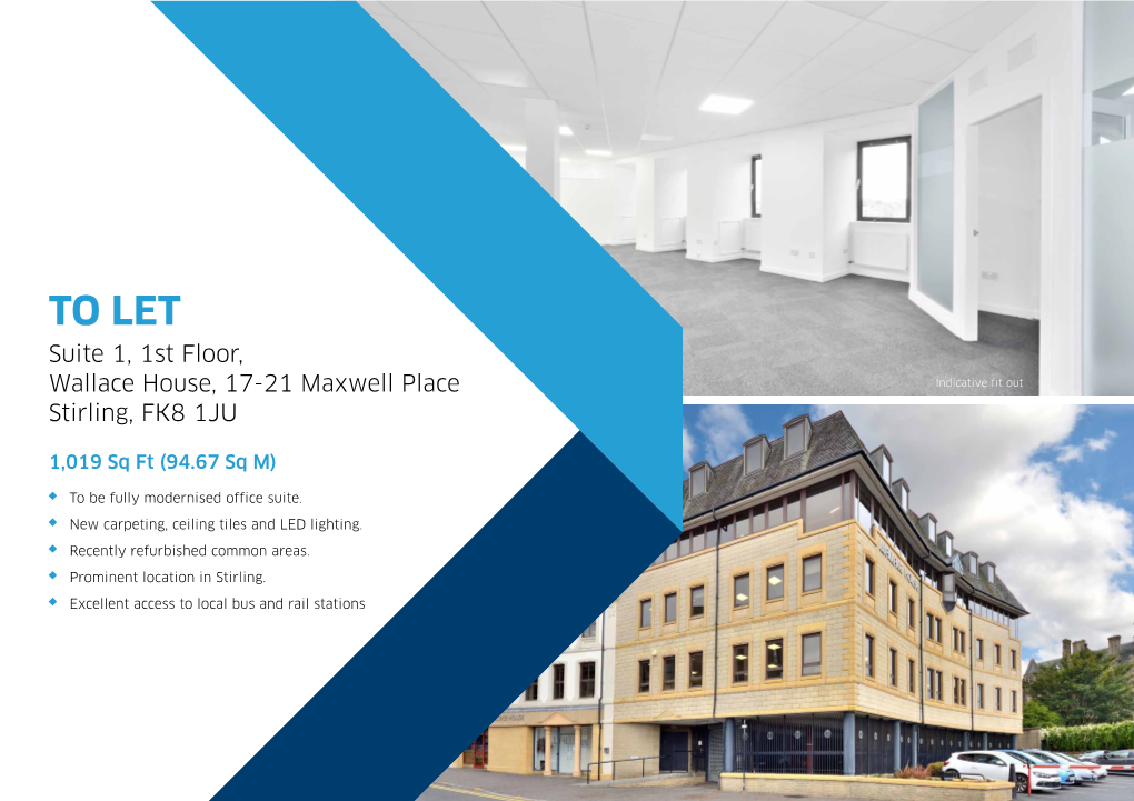 TO LET Suite 1, 1St Floor, Wallace House, 17-21 Maxwell Place Indicative Fit out Stirling, FK8 1JU