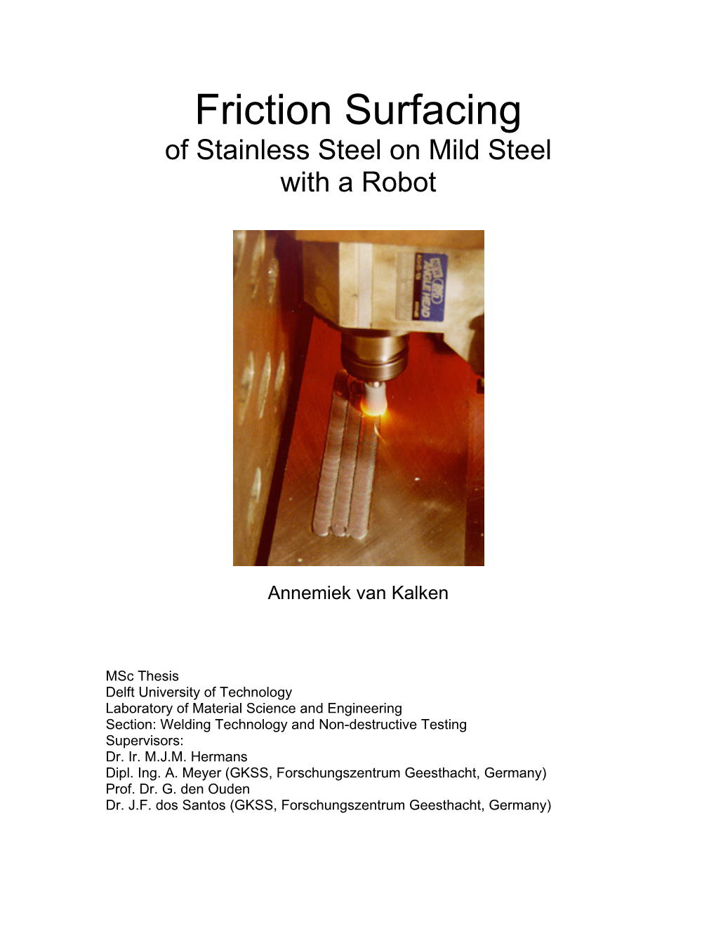 Friction Surfacing of Stainless Steel on Mild Steel with a Robot