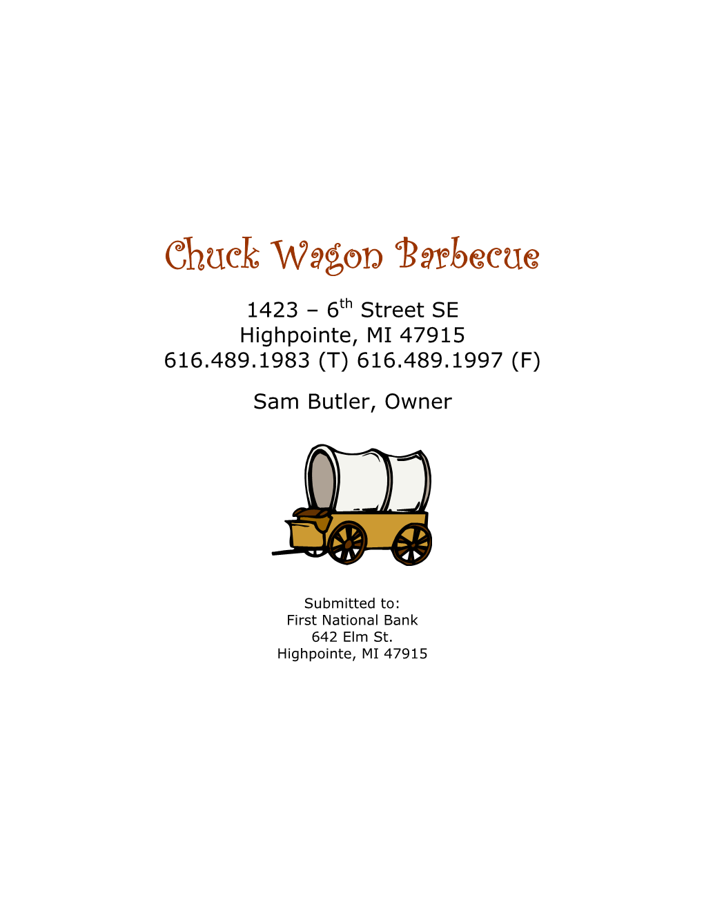 Chuckwagon Barbecue Is to Become Established in the Community and Develop a Loyal Clientele