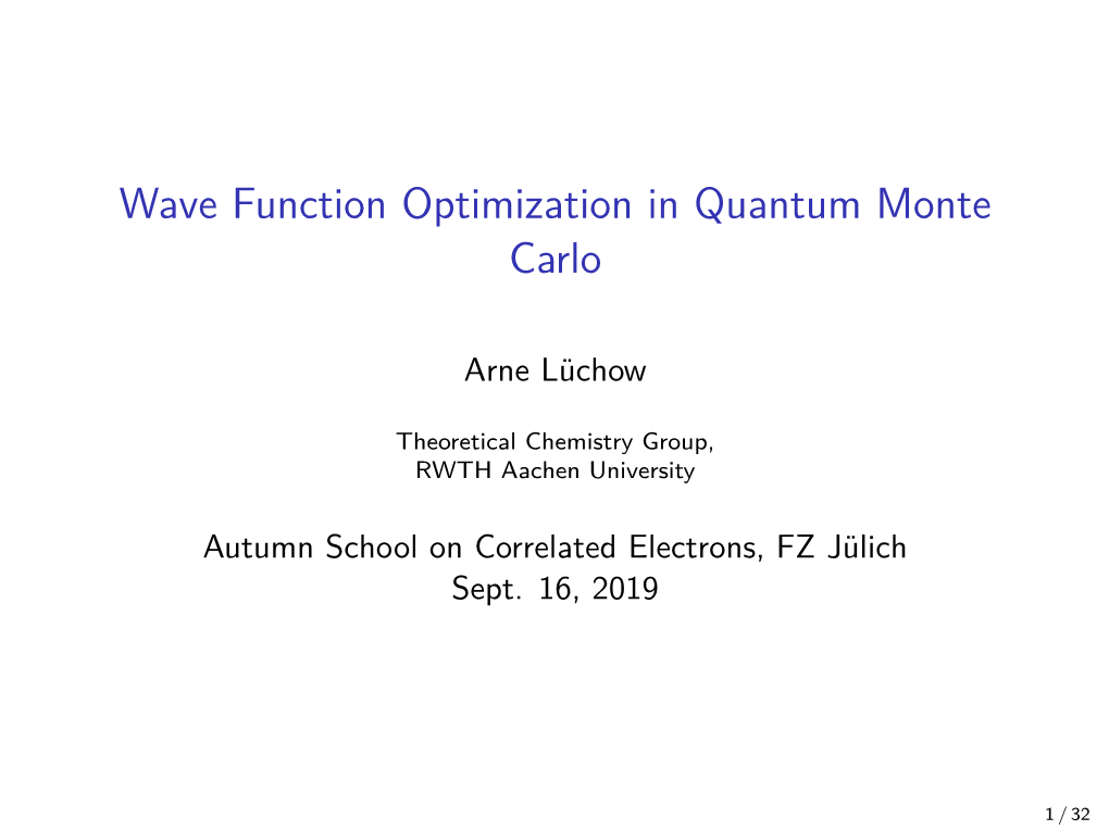 Wave Function Optimization in Quantum Monte Carlo