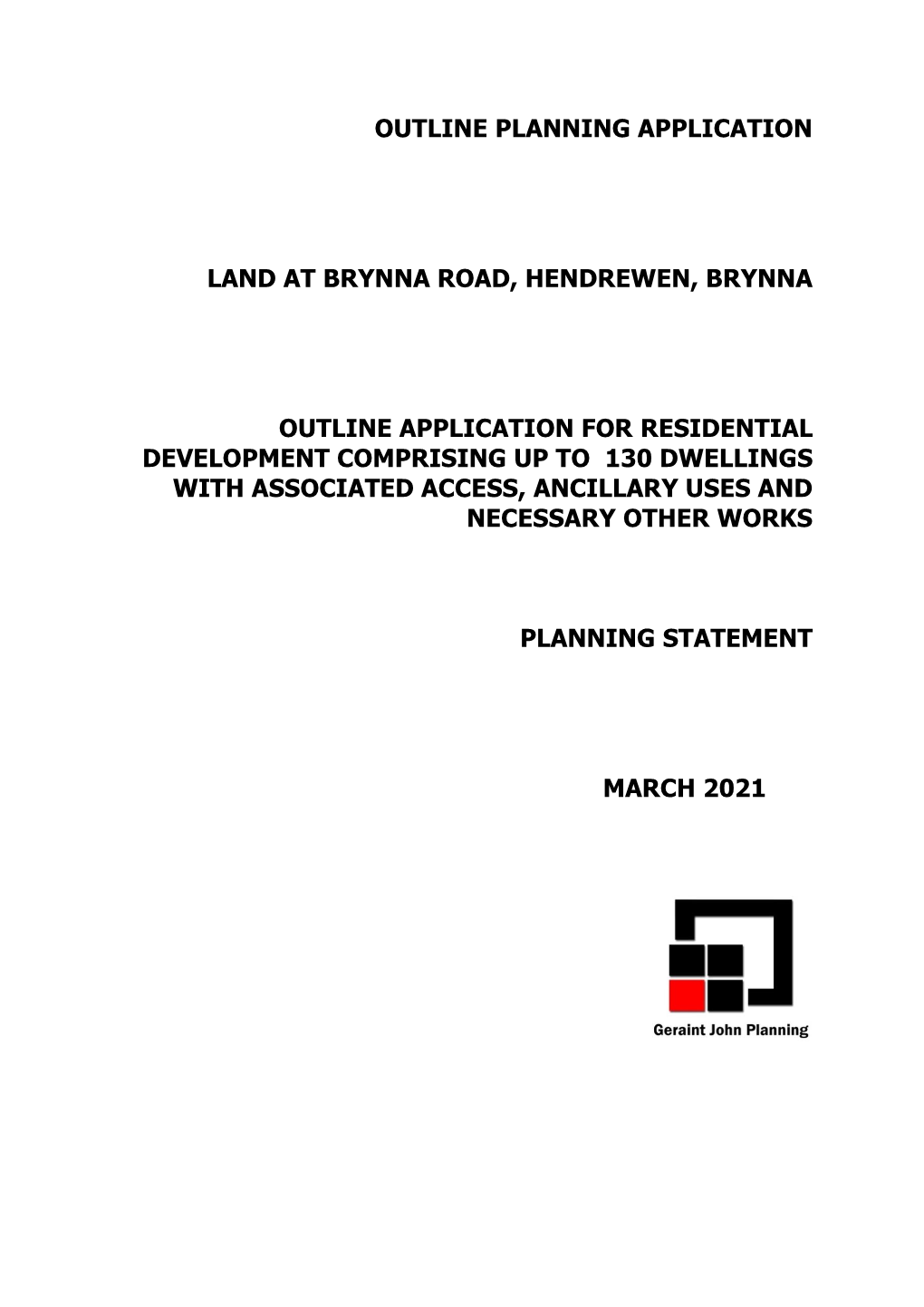 Outline Planning Application Land at Brynna Road, Hendrewen, Brynna Outline Application for Residential Development Comprising U