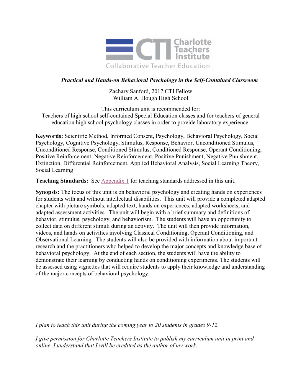 Practical and Hands-On Behavioral Psychology in the Self-Contained Classroom Zachary Sanford, 2017 CTI Fellow William A