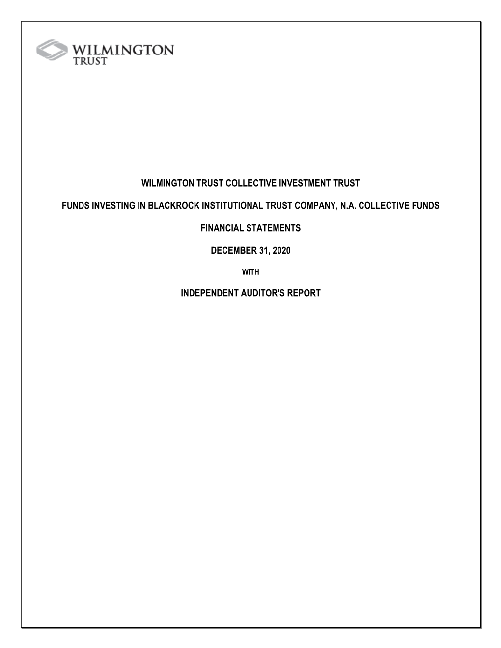 Wilmington Trust Collective Investment Trust Funds Investing in Blackrock Institutional Trust Company, N.A. Collective Funds