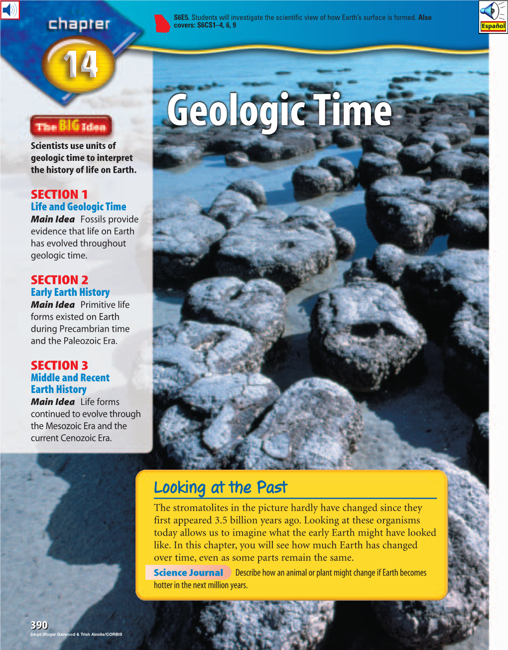 Geologic Time Scientists Use Units of Geologic Time to Interpret the History of Life on Earth
