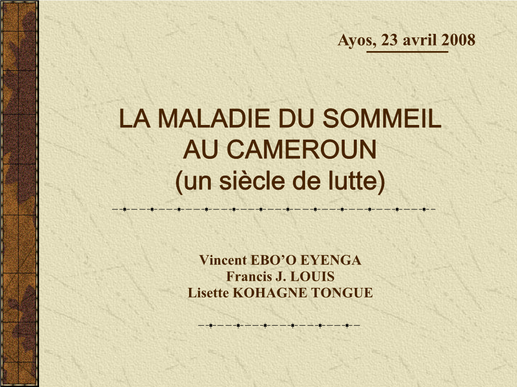 La Maladie Du Sommeil Au Cameroun (1900 – 2008)