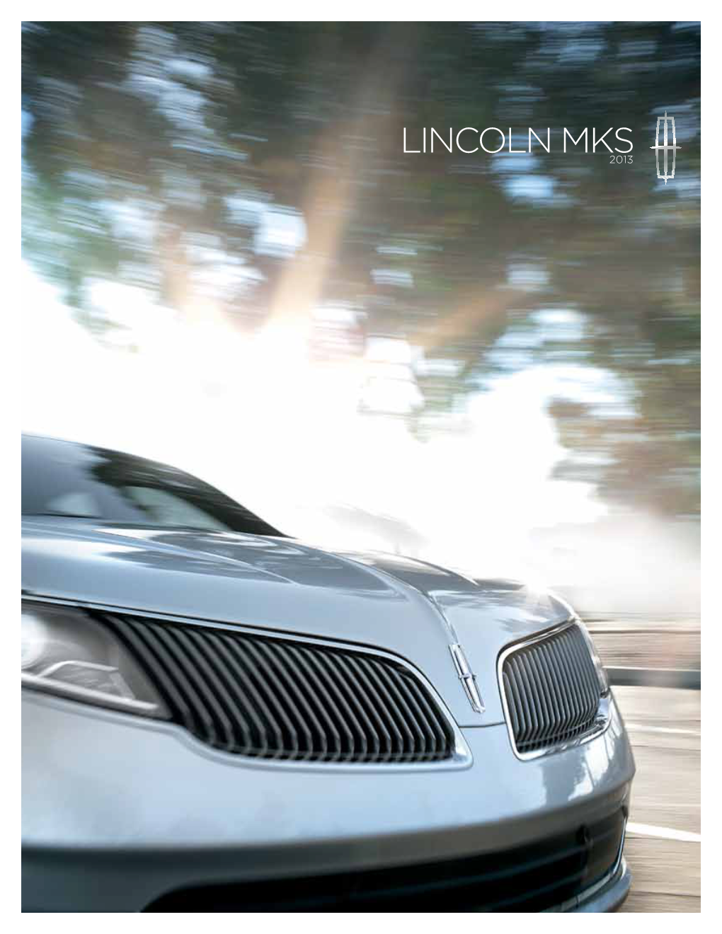 LINCOLN MKS 2013 Lincoln MKS Greets You with an Unexpected Combination