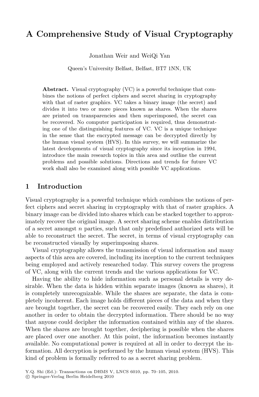 A Comprehensive Study of Visual Cryptography