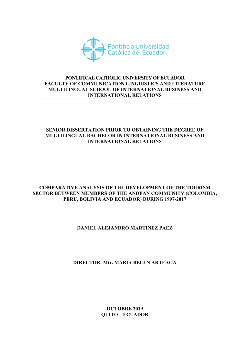 Pontifical Catholic University of Ecuador Faculty of Communication Linguistics and Literature Multilingual School of Internatio