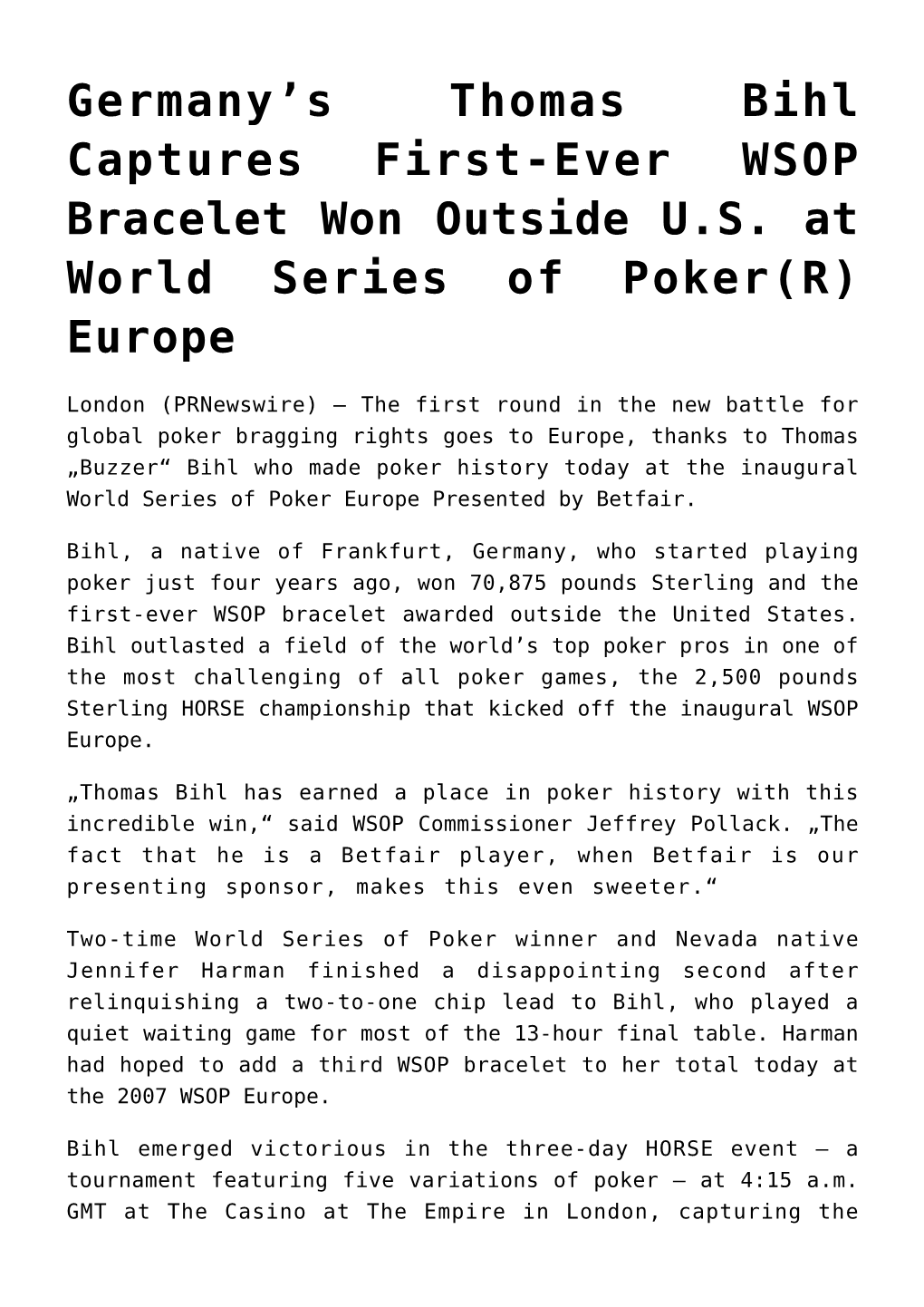 S Thomas Bihl Captures First-Ever WSOP Bracelet Won Outside US at World Series of Poker(R)