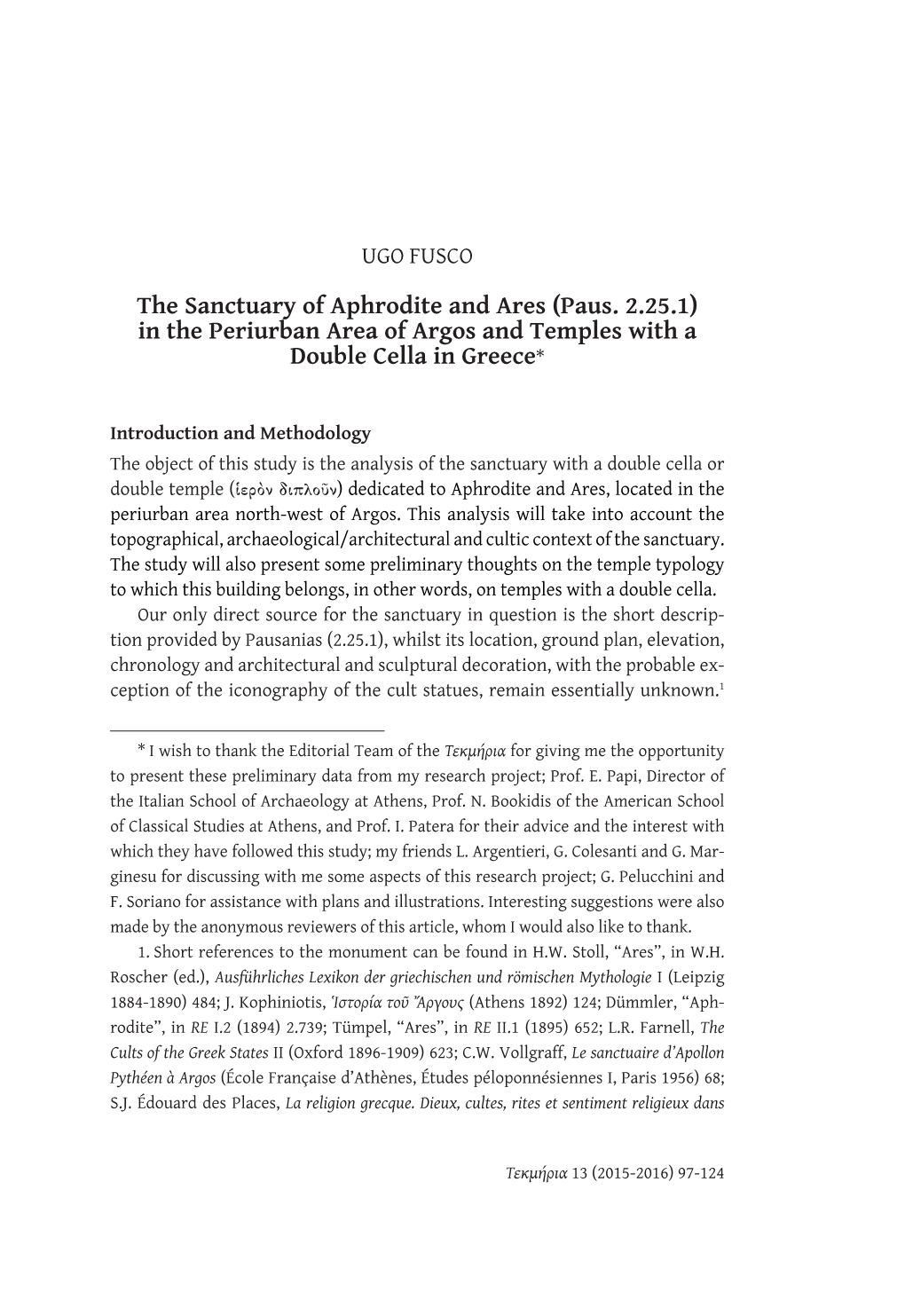 The Sanctuary of Aphrodite and Ares (Paus. 2.25.1) in the Periurban Area of Argos and Temples with a Double Cella in Greece*