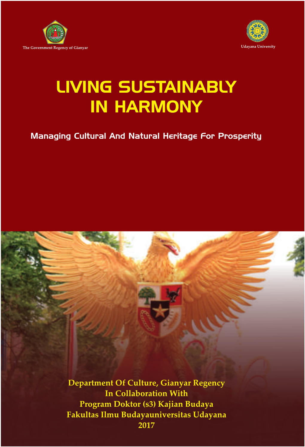 Department of Culture, Gianyar Regency in Collaboration with Program Doktor (S3) Kajian Budaya Fakultas Ilmu Budayauniversitas Udayana 2017