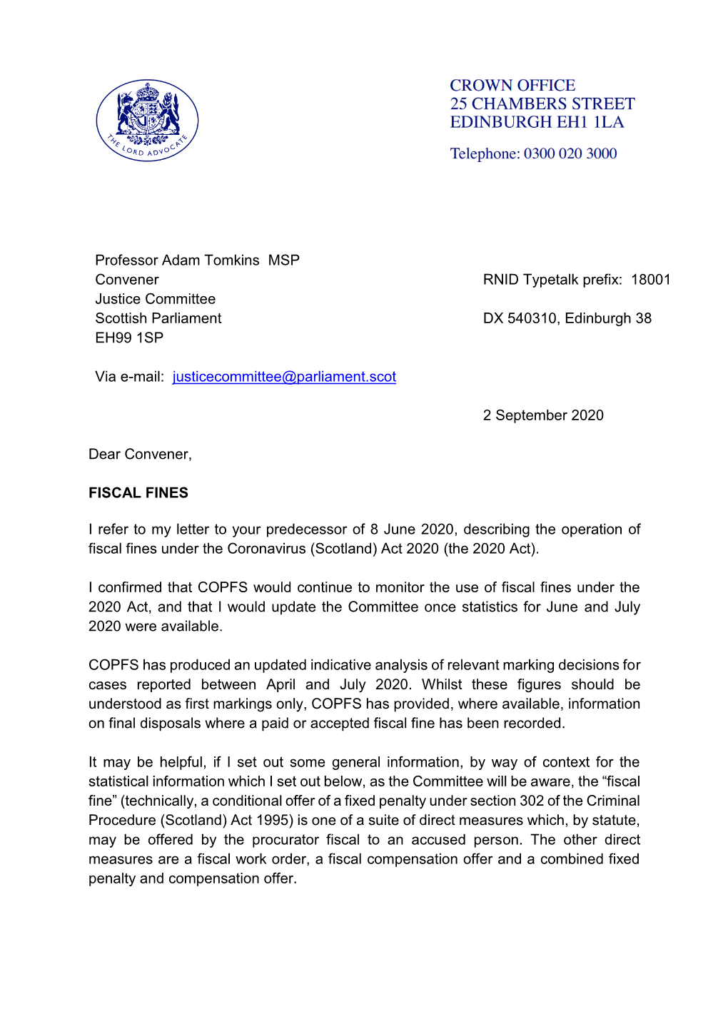 Professor Adam Tomkins MSP Convener RNID Typetalk Prefix: 18001 Justice Committee Scottish Parliament DX 540310, Edinburgh 38 EH99 1SP