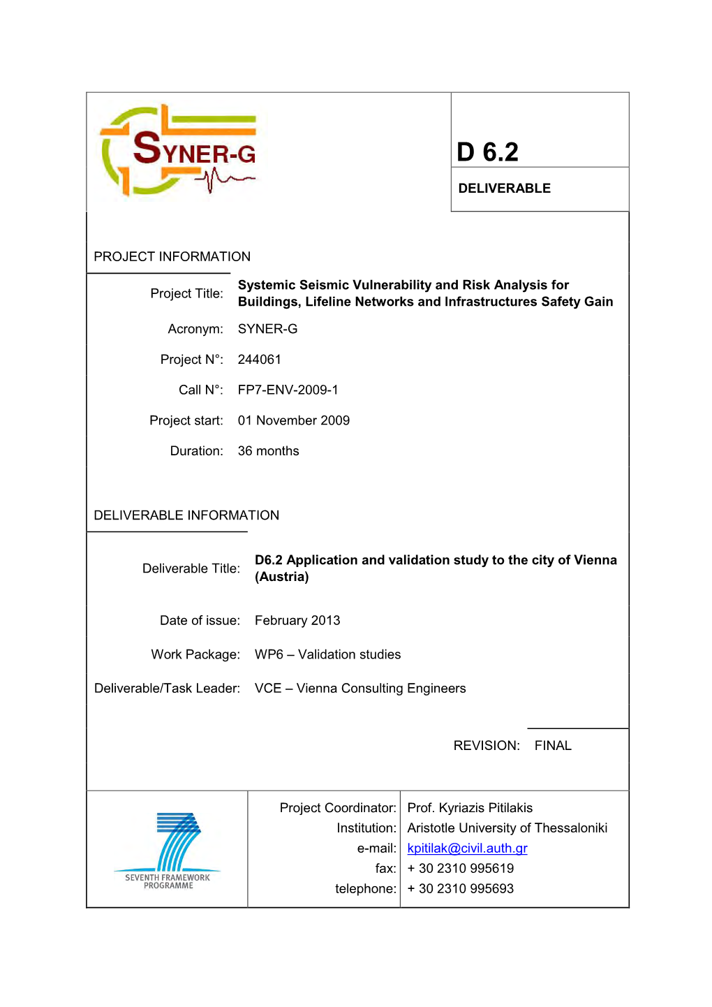 DELIVERABLE PROJECT INFORMATION Project Title: Systemic Seismic Vulnerability and Risk Analysis for Buildings, Lifeline Networks