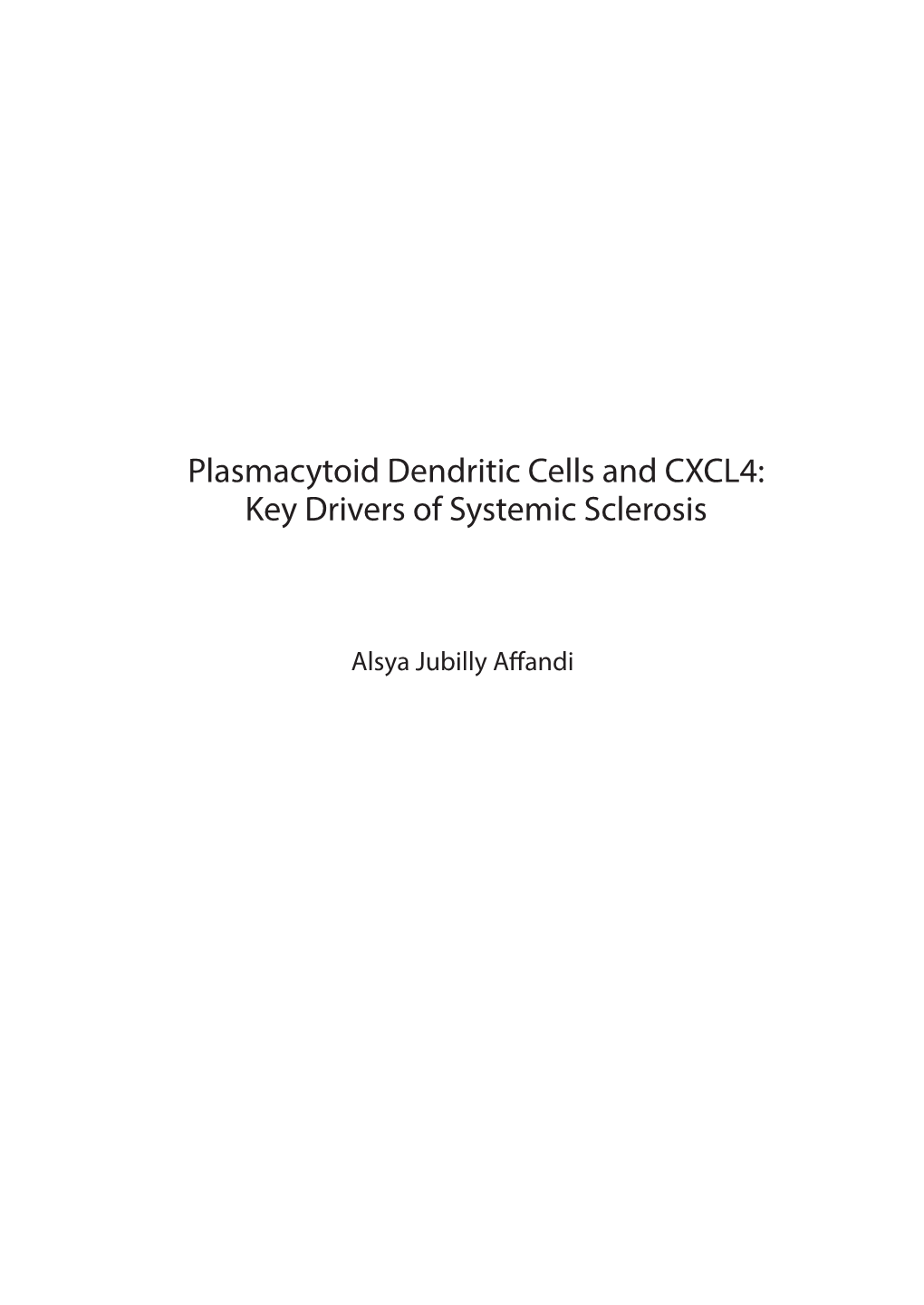 Plasmacytoid Dendritic Cells and CXCL4: Key Drivers of Systemic Sclerosis