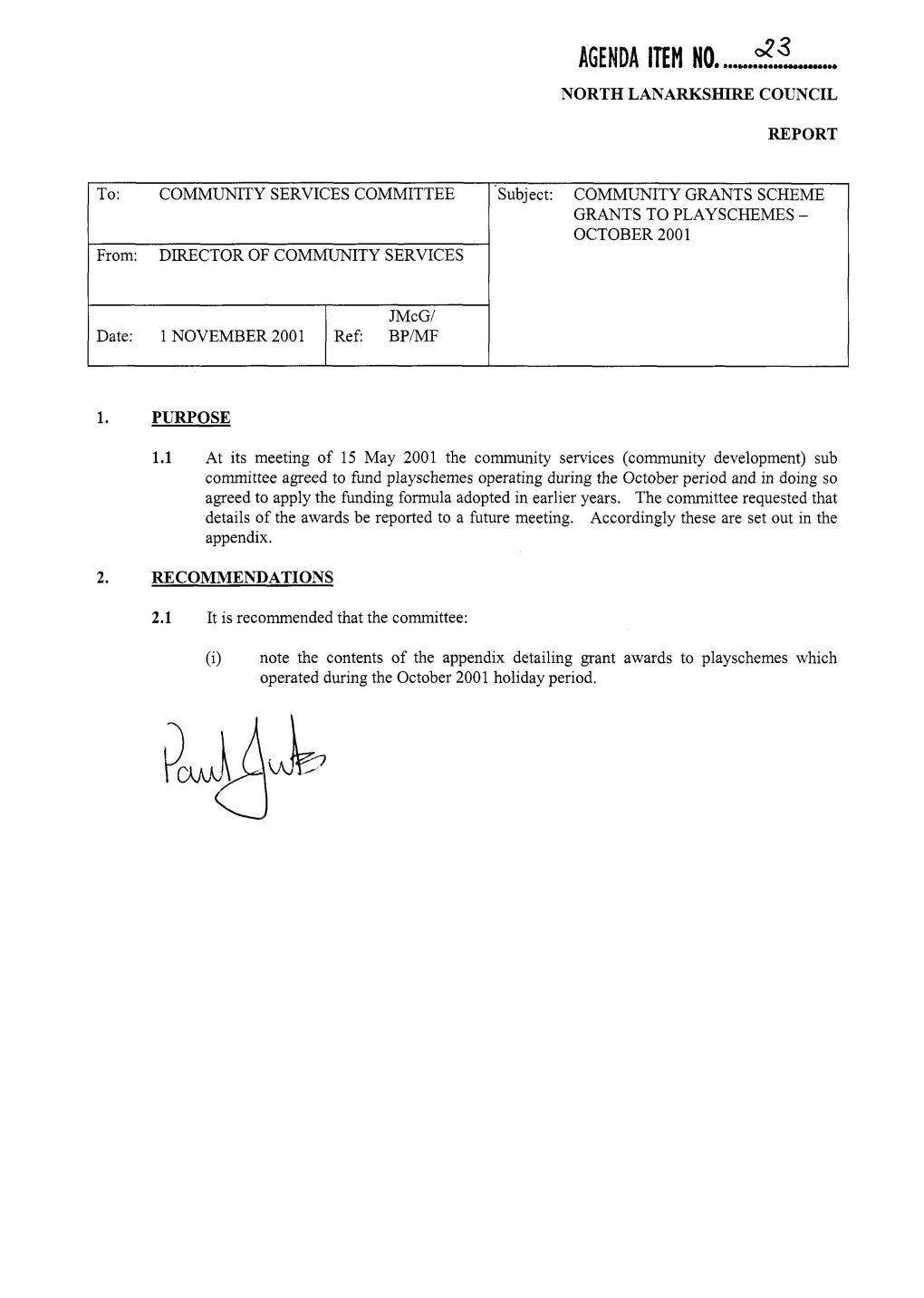 COMMUNITY SERVICES COMMITTEE Subject: COMMUNITY GRANTS SCHEME GRANTS to PLAYSCHEMES - OCTOBER 200 1 From: DIRECTOR of COMMUNITY SERVICES