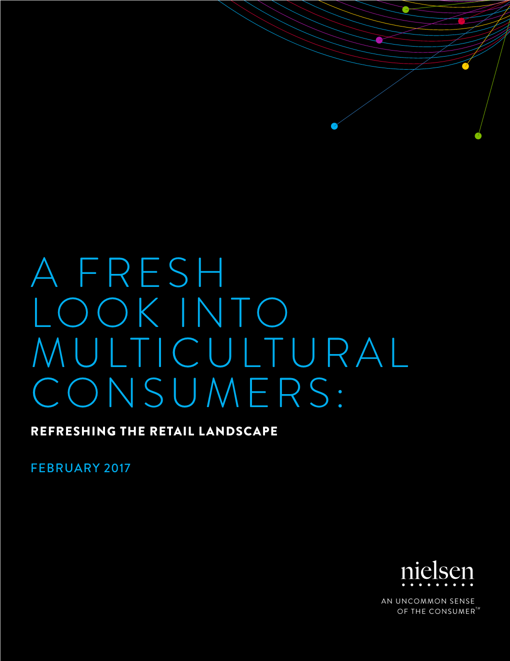 A Fresh Look Into Multicultural Consumers: Refreshing the Retail Landscape