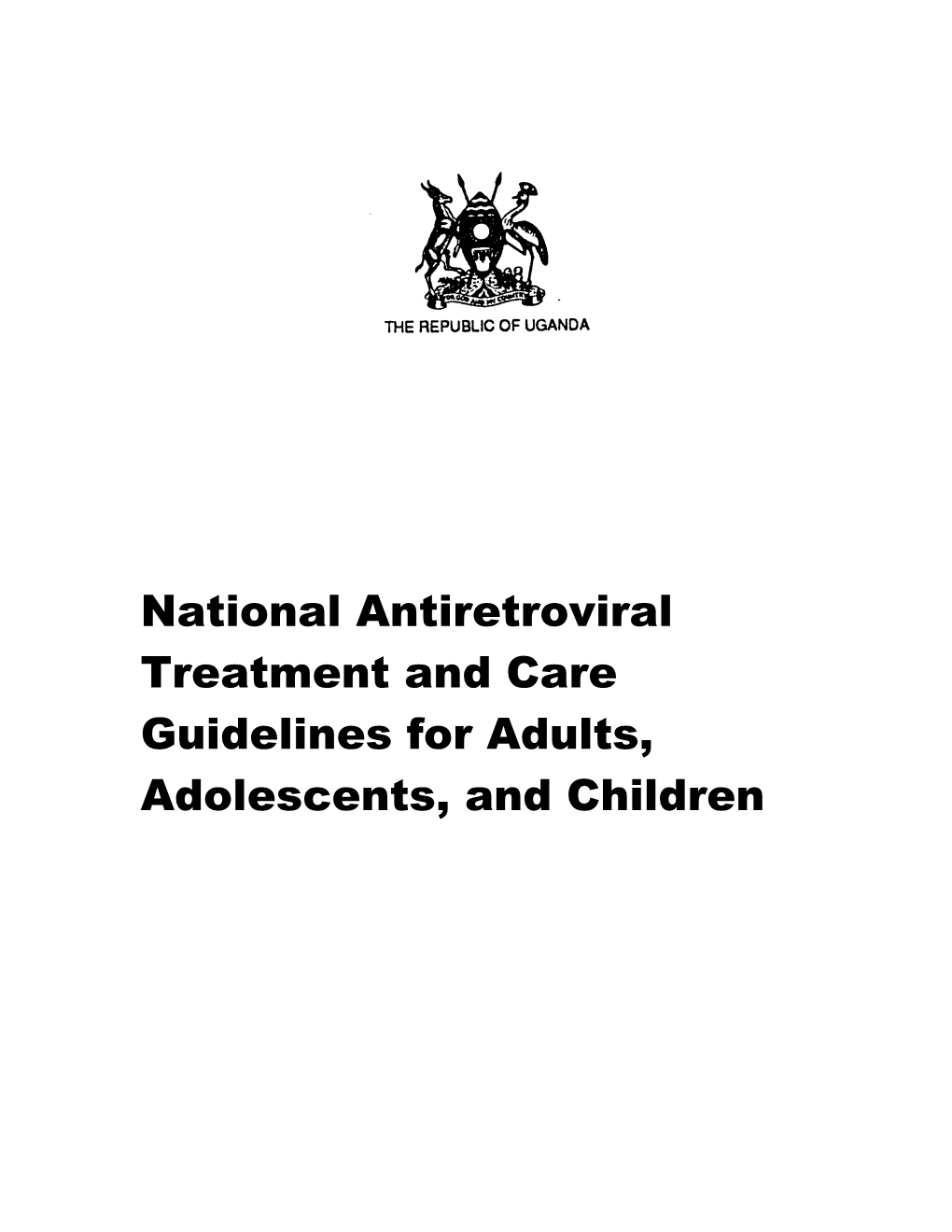 National Antiretroviral Treatment and Care Guidelines for Adults, Adolescents, and Children