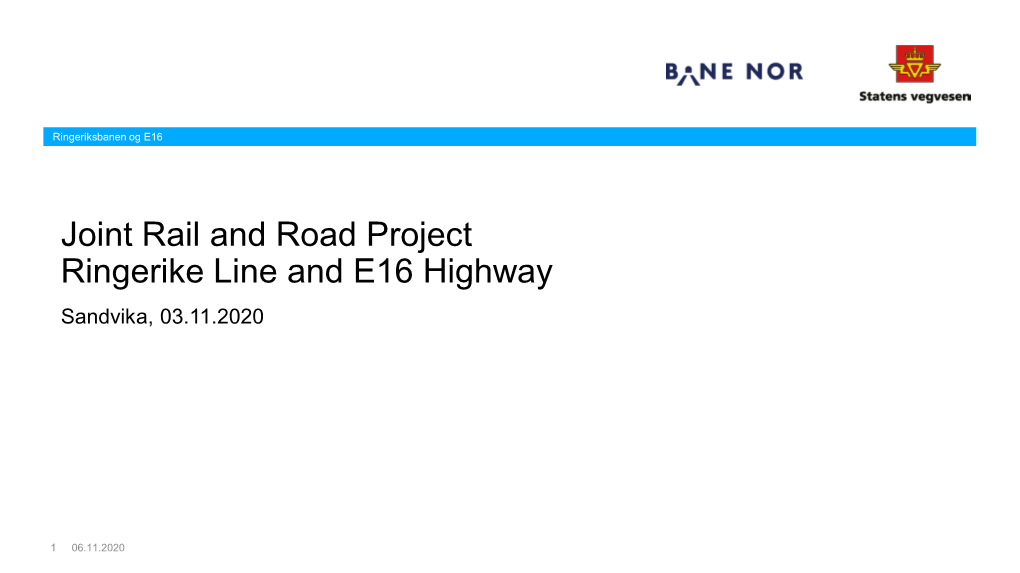 Joint Rail and Road Project Ringerike Line and E16 Highway Sandvika, 03.11.2020