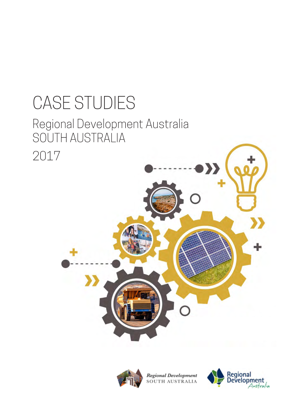 CASE STUDIES Regional Development Australia SOUTH AUSTRALIA 2017