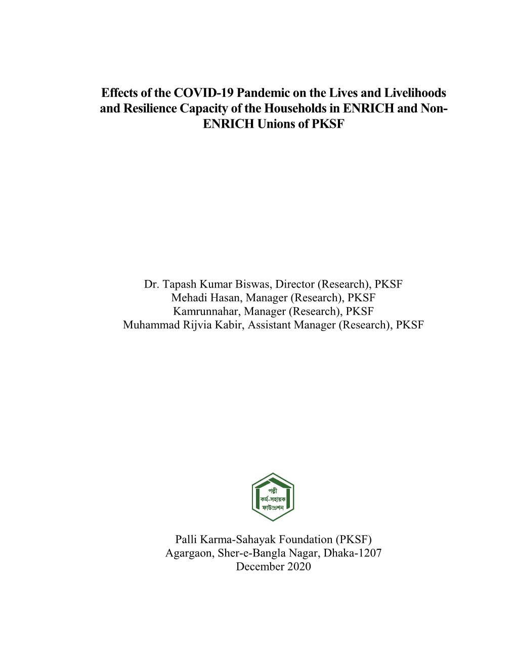 Effects of the COVID-19 Pandemic on the Lives and Livelihoods and Resilience Capacity of the Households in ENRICH and Non- ENRICH Unions of PKSF