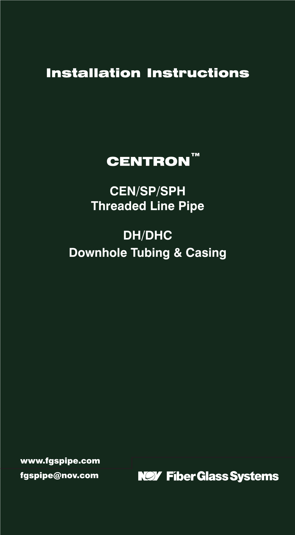 Installation Instructions CENTRON™ CEN/SP/SPH Threaded Line Pipe