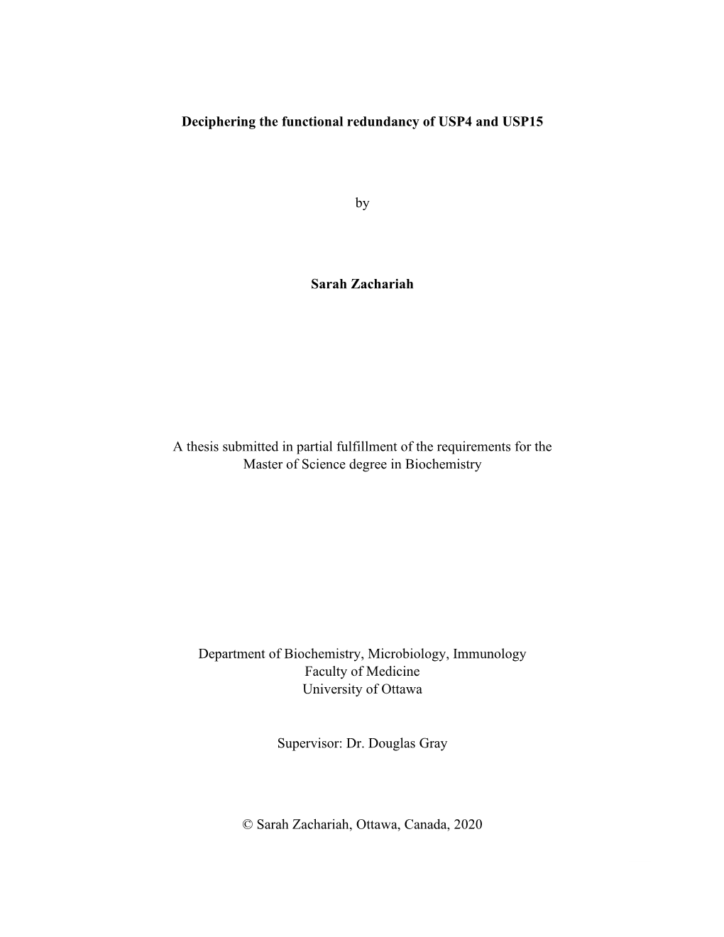 Deciphering the Functional Redundancy of USP4 and USP15 by Sarah Zachariah a Thesis Submitted in Partial Fulfillment of the Requ