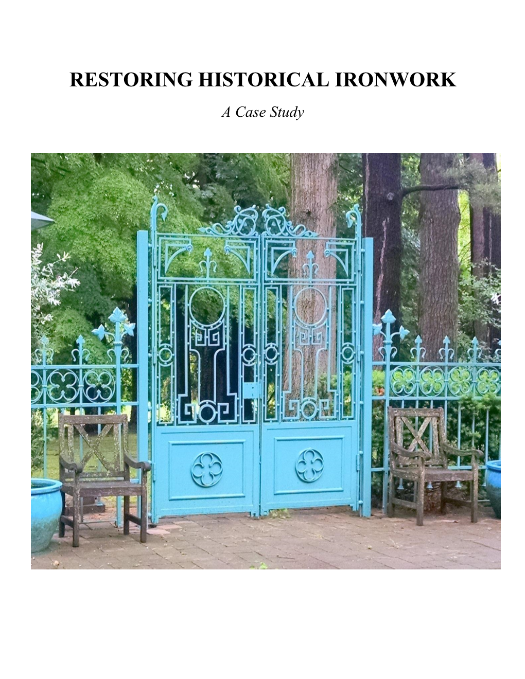 RESTORING HISTORICAL IRONWORK a Case Study