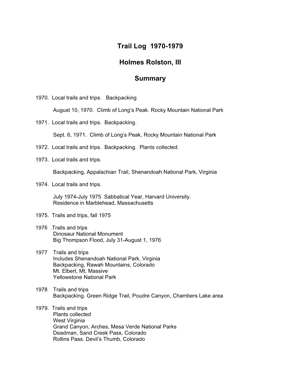 Trail Log 1970-1979 Holmes Rolston, III Summary