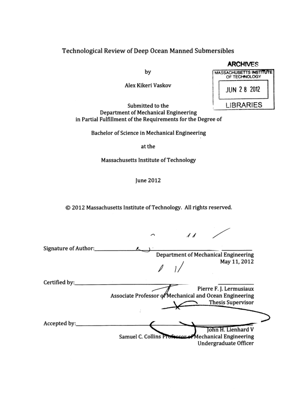 Technological Review of Deep Ocean Manned Submersibles ARCHIVES by MAS SACHUSETTS Instrifif of TECHNOLOGY Alex Kikeri Vaskov JUN 2 8 2012