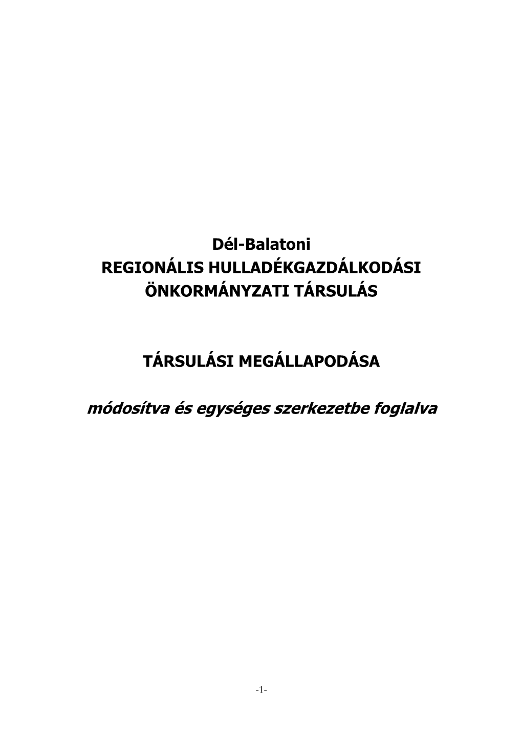 Támogatási Szerződéseket, a Társulási Tanács Által Jóvá- Hagyott Egyéb Szerződéseket És Megállapodásokat