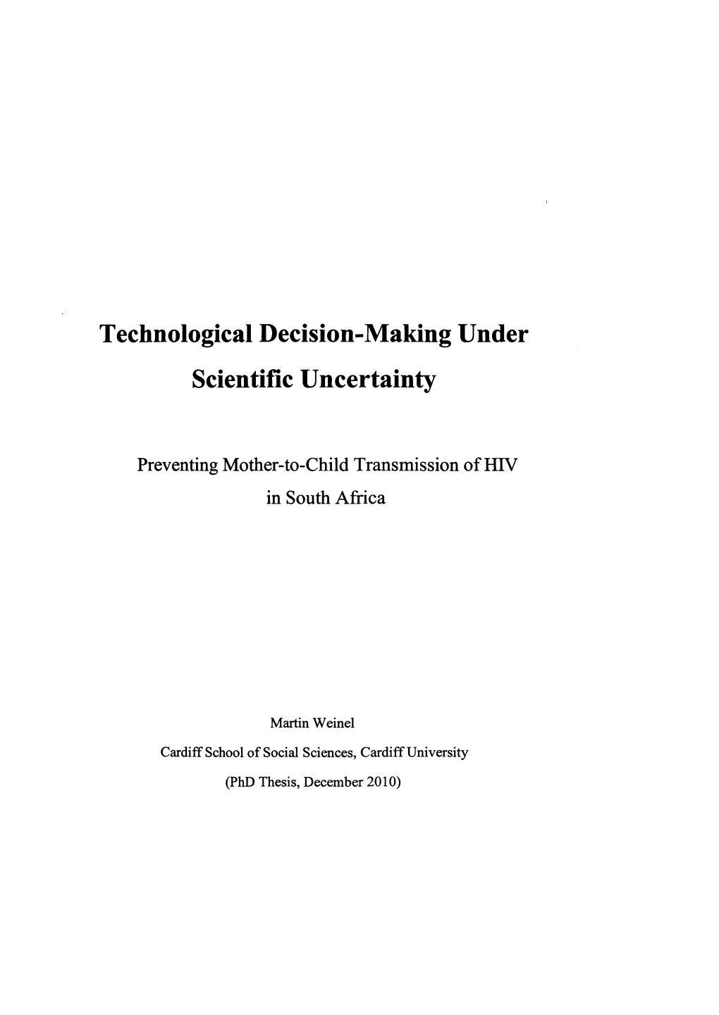 Technological Decision-Making Under Scientific Uncertainty