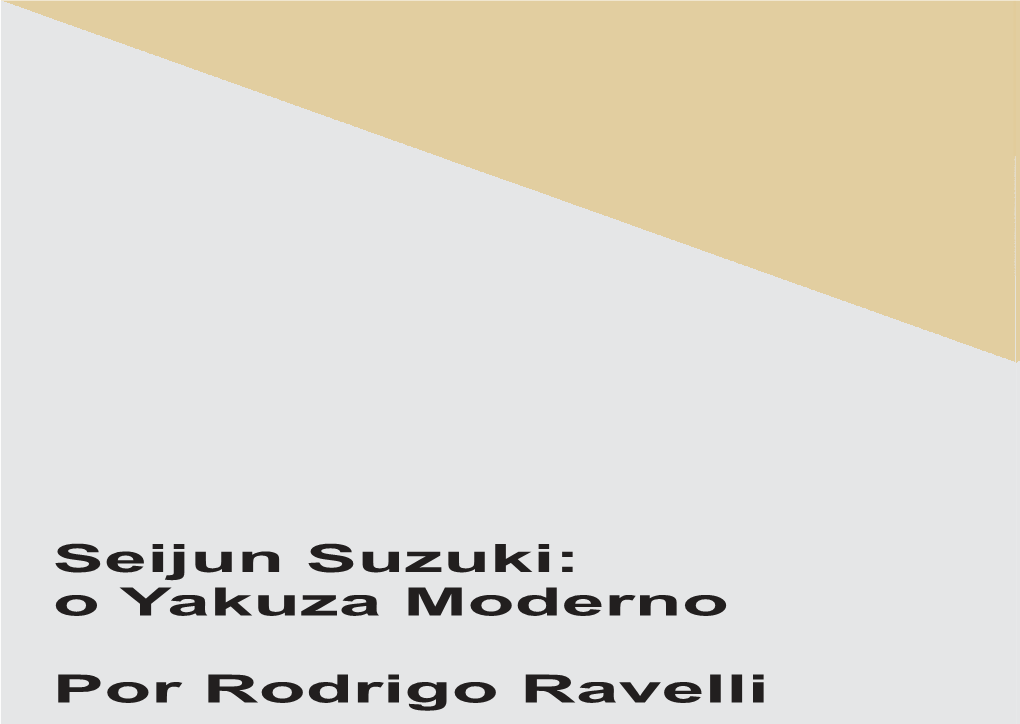 Seijun Suzuki: O Yakuza Moderno Por Rodrigo Ravelli