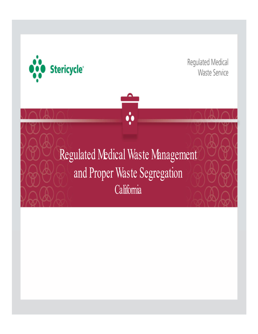 Regulated Medical Waste Management and Proper Waste Segregation California Learning Topics