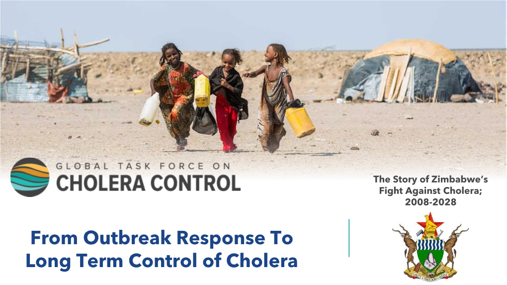 From Outbreak Response to Long Term Control of Cholera Context and Cholera Situation in Zimbabwe