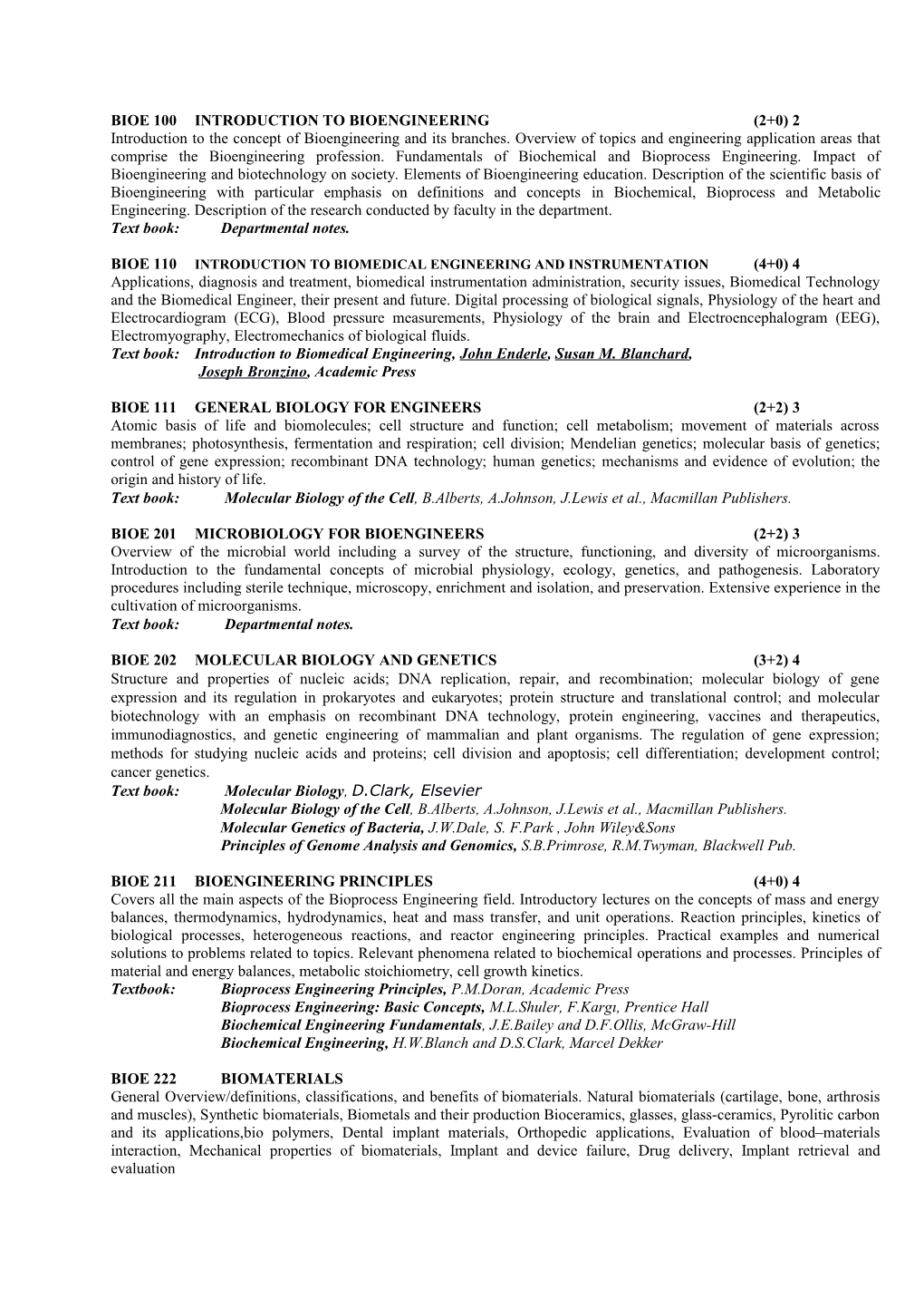 Bioe 100 Introduction to Bioengineering (2+0) 2