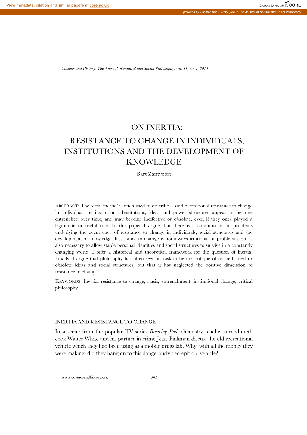 ON INERTIA: RESISTANCE to CHANGE in INDIVIDUALS, INSTITUTIONS and the DEVELOPMENT of KNOWLEDGE Bart Zantvoort