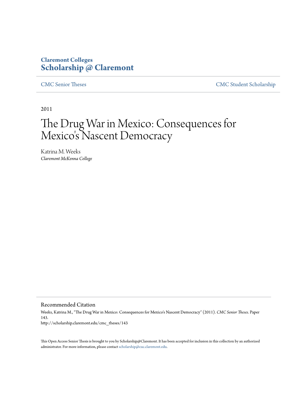 The Drug War in Mexico: Consequences for Mexico's Nascent Democracy Katrina M