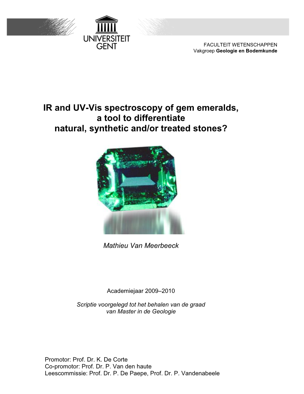 IR and UV-Vis Spectroscopy of Gem Emeralds, a Tool to Differentiate Natural, Synthetic And/Or Treated Stones?