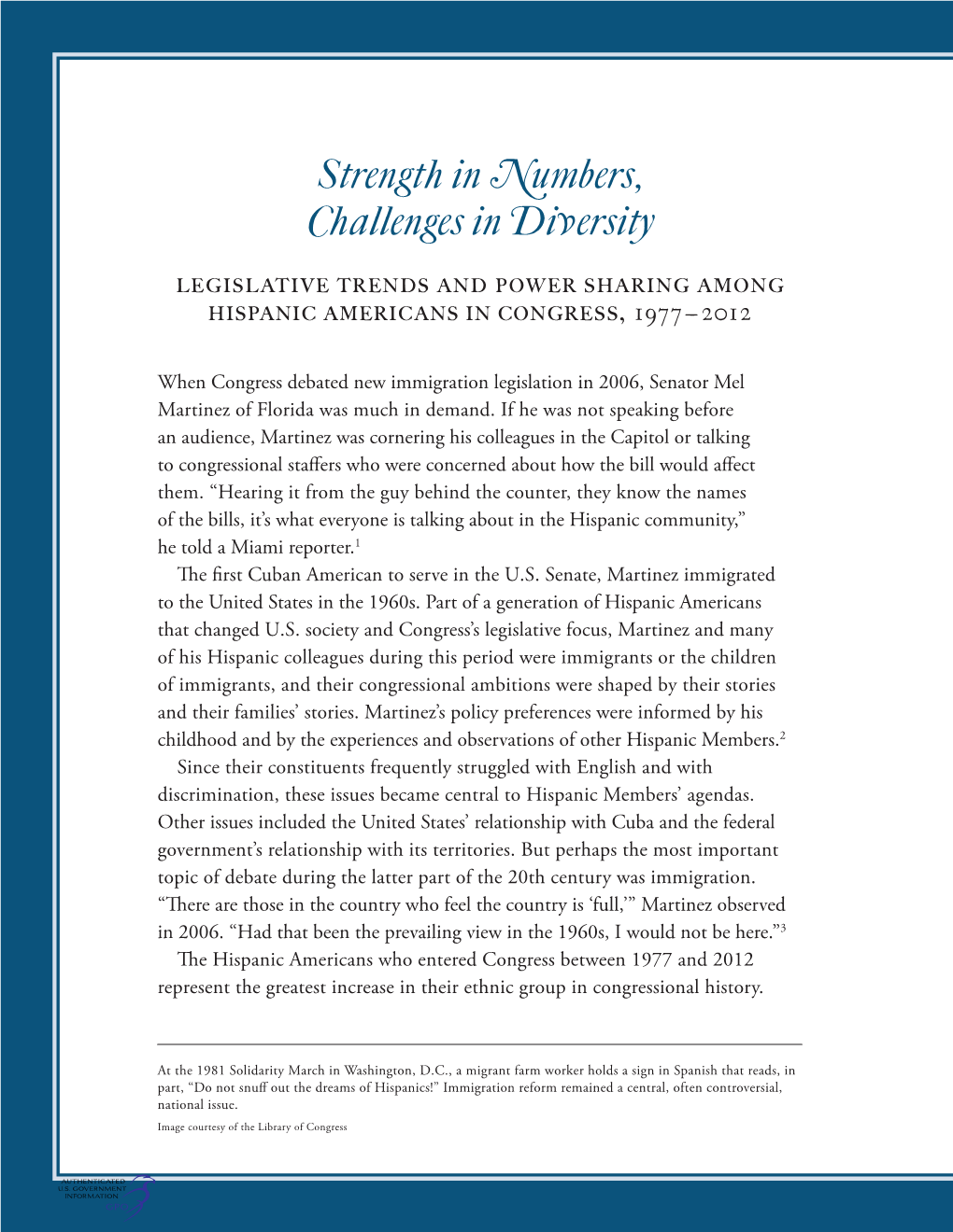 Strength in Numbers, Challenges in Diversity Legislative Trends and Power Sharing Among Hispanic Americans in Congress, 1977–2012