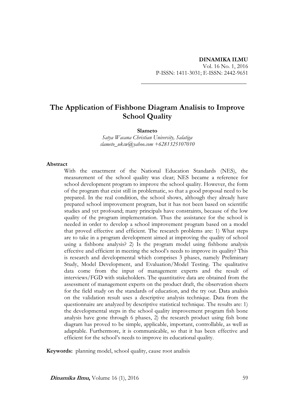 The Application of Fishbone Diagram Analisis to Improve School Quality