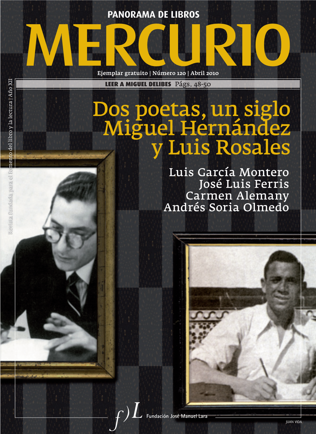Dos Poetas, Un Siglo Miguel Hernández Y Luis Rosales