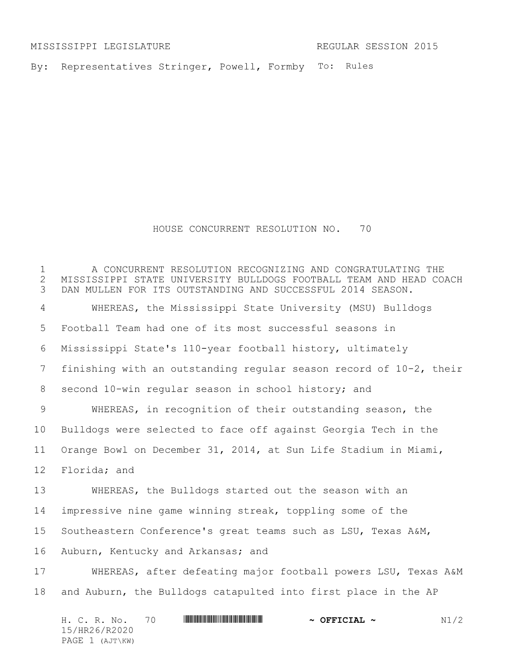 MISSISSIPPI LEGISLATURE REGULAR SESSION 2015 By: Representatives Stringer, Powell, Formby HOUSE CONCURRENT RESOLUTION