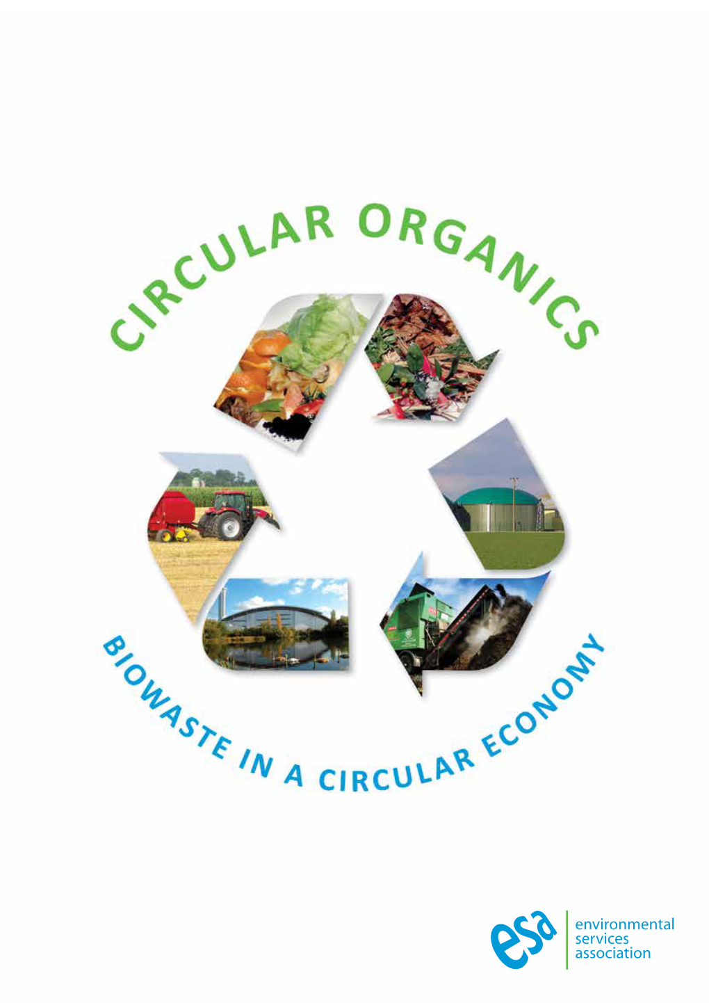 BIOWASTE in a CIRCULAR ECONOMY Organics Recycling in a Circular Economy a Biowaste Strategy from ESA