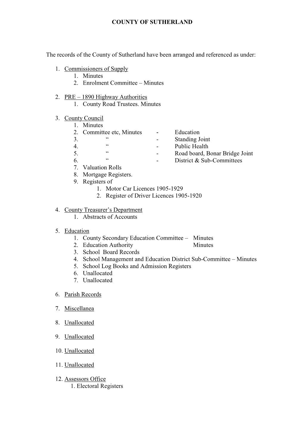 The Records of the County of Sutherland Have Been Arranged and Referenced As Under