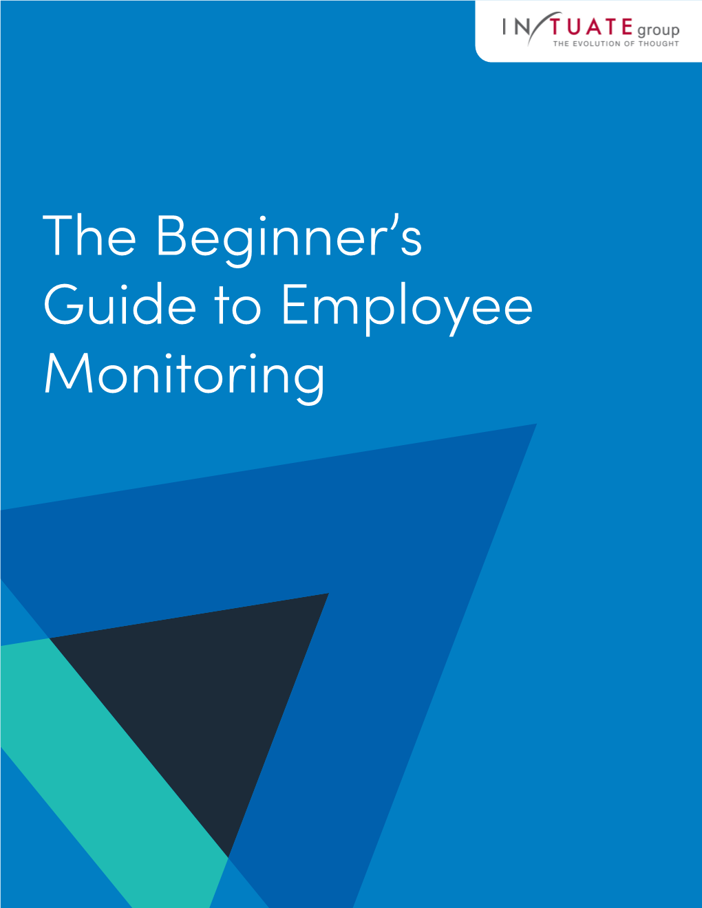 The Beginner's Guide to Employee Monitoring