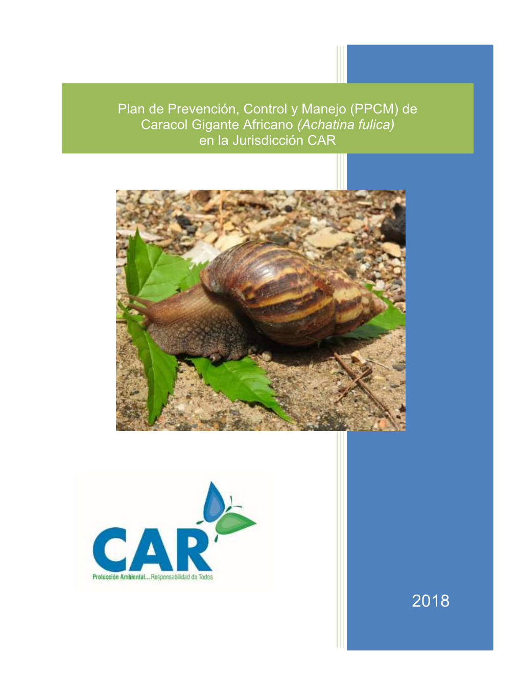 Plan De Prevención, Control Y Manejo (PPCM) De Caracol Gigante Africano (Achatina Fulica) En La Jurisdicción CAR