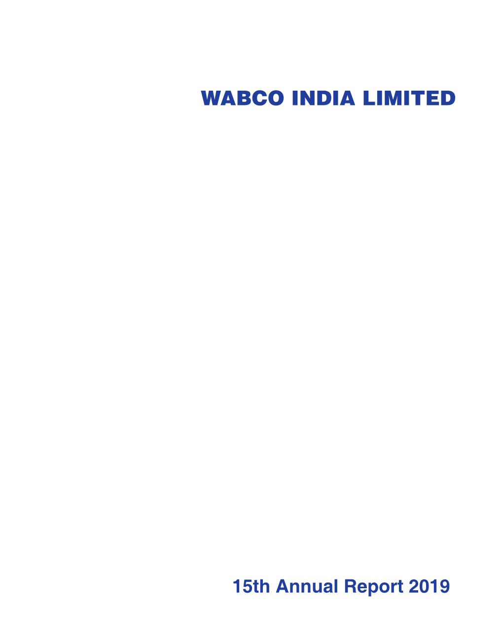 WABCO INDIA LIMITED 9841011561 LSGP 15Th Annual Report 2019 Printed at at Printed Networth Return on Capital Employed Revenue 1,780 in Rs